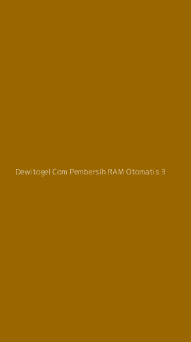 Tampilan Antarmuka Aplikasi Dewitogel Com Pembersih Ram Otomatis - 3
