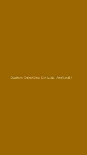 Tampilan Antarmuka Aplikasi Dewitoto Online Situs Slot Modal Awal Kecil - 4
