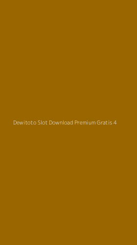 Tampilan Antarmuka Aplikasi Dewitoto Slot Download Premium Gratis - 4