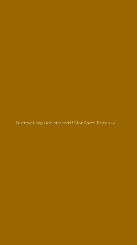Tampilan Antarmuka Aplikasi Dewtogel App Link Alternatif Slot Gacor Terbaru - 4