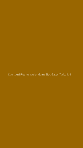 Tampilan Antarmuka Aplikasi Dewtogel Rtp Kumpulan Game Slot Gacor Terbaik - 4