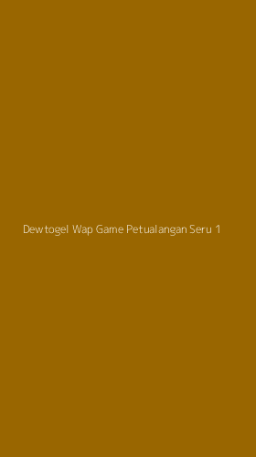 Tampilan Antarmuka Aplikasi Dewtogel Wap Game Petualangan Seru - 1