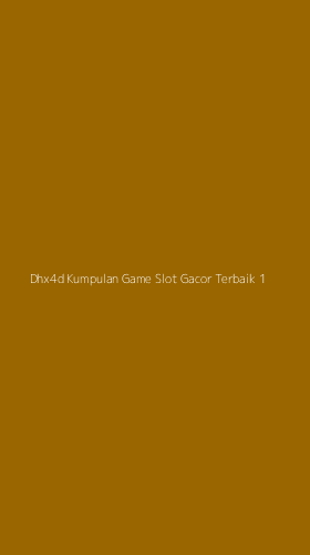 Tampilan Antarmuka Aplikasi Dhx4d Kumpulan Game Slot Gacor Terbaik - 1
