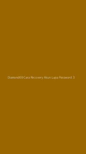 Tampilan Antarmuka Aplikasi Diamond69 Cara Recovery Akun Lupa Password - 3