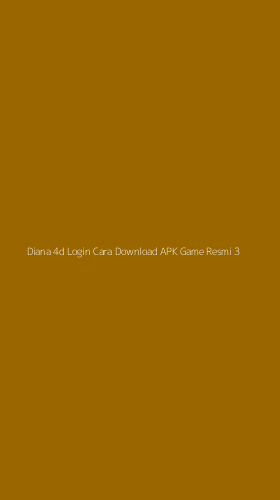 Tampilan Antarmuka Aplikasi Diana 4d Login Cara Download Apk Game Resmi - 3