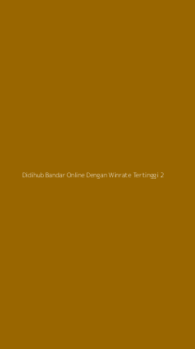 Tampilan Antarmuka Aplikasi Didihub Bandar Online Dengan Winrate Tertinggi - 2