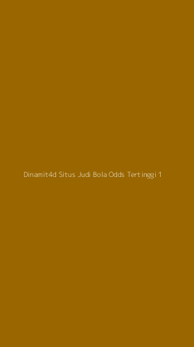 Tampilan Antarmuka Aplikasi Dinamit4d Situs Judi Bola Odds Tertinggi - 1