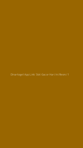 Tampilan Antarmuka Aplikasi Dinartogel App Link Slot Gacor Hari Ini Resmi - 1