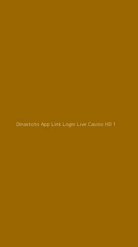 Tampilan Antarmuka Aplikasi Dinastoto App Link Login Live Casino Hd - 1