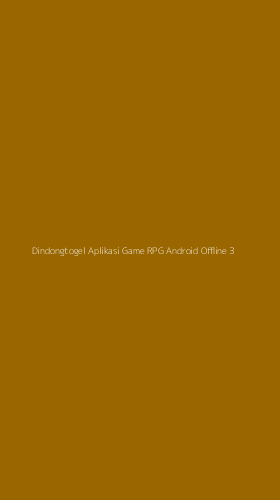 Tampilan Antarmuka Aplikasi Dindongtogel Aplikasi Game Rpg Android Offline - 3