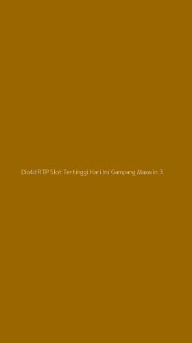 Tampilan Antarmuka Aplikasi Dio4d Rtp Slot Tertinggi Hari Ini Gampang Maxwin - 3