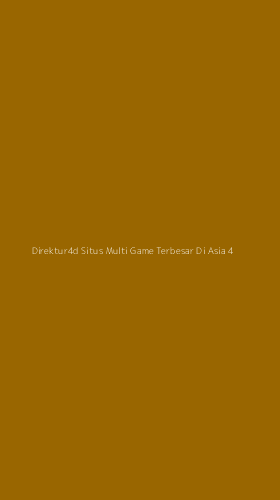 Tampilan Antarmuka Aplikasi Direktur4d Situs Multi Game Terbesar Di Asia - 4