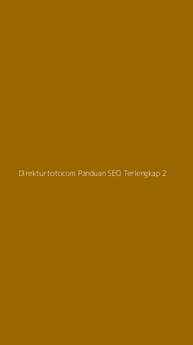 Tampilan Antarmuka Aplikasi Direkturtotocom Panduan Seo Terlengkap - 2