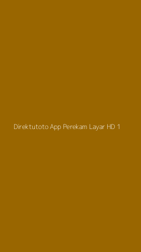Tampilan Antarmuka Aplikasi Direktutoto App Perekam Layar Hd - 1