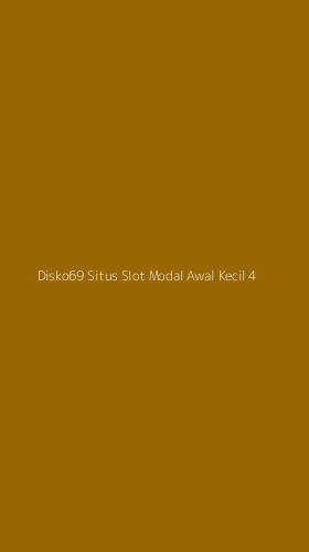 Tampilan Antarmuka Aplikasi Disko69 Situs Slot Modal Awal Kecil - 4