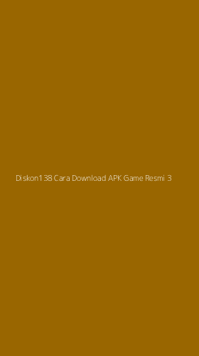 Tampilan Antarmuka Aplikasi Diskon138 Cara Download Apk Game Resmi - 3