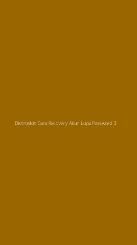 Tampilan Antarmuka Aplikasi Distroslot Cara Recovery Akun Lupa Password - 3