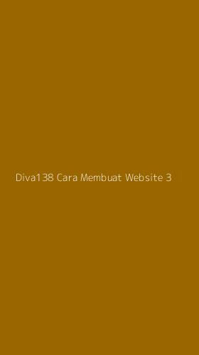 Tampilan Antarmuka Aplikasi Diva138 Cara Membuat Website - 3