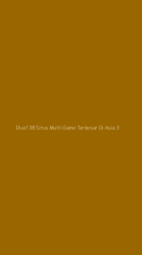 Tampilan Antarmuka Aplikasi Diva138 Situs Multi Game Terbesar Di Asia - 3