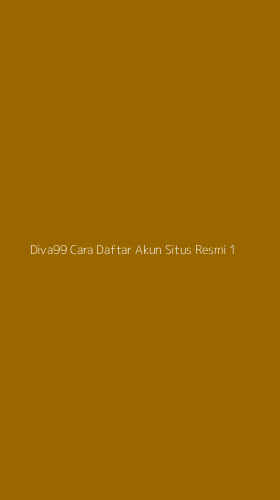 Tampilan Antarmuka Aplikasi Diva99 Cara Daftar Akun Situs Resmi - 1