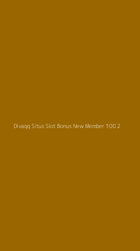 Tampilan Antarmuka Aplikasi Divaqq Situs Slot Bonus New Member 100 - 2