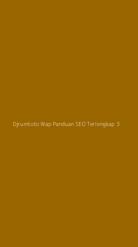 Tampilan Antarmuka Aplikasi Djrumtoto Wap Panduan Seo Terlengkap - 3