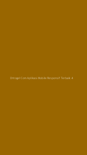 Tampilan Antarmuka Aplikasi Dntogel Com Aplikasi Mobile Responsif Terbaik - 4