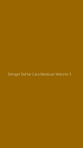 Tampilan Antarmuka Aplikasi Dntogel Daftar Cara Membuat Website - 3