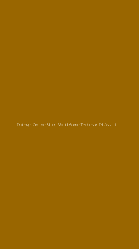 Tampilan Antarmuka Aplikasi Dntogel Online Situs Multi Game Terbesar Di Asia - 1