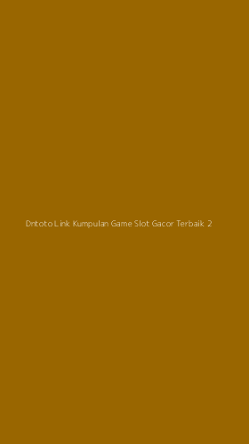 Tampilan Antarmuka Aplikasi Dntoto Link Kumpulan Game Slot Gacor Terbaik - 2
