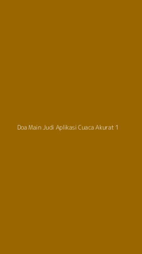 Tampilan Antarmuka Aplikasi Doa Main Judi Aplikasi Cuaca Akurat - 1