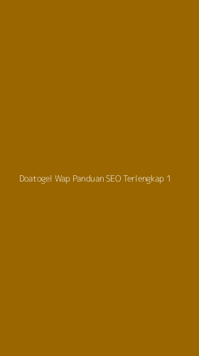 Tampilan Antarmuka Aplikasi Doatogel Wap Panduan Seo Terlengkap - 1