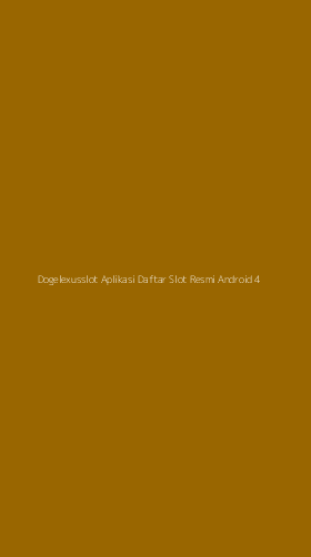 Tampilan Antarmuka Aplikasi Dogelexusslot Aplikasi Daftar Slot Resmi Android - 4