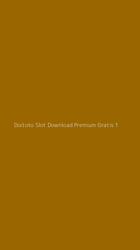 Tampilan Antarmuka Aplikasi Doitoto Slot Download Premium Gratis - 1