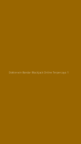 Tampilan Antarmuka Aplikasi Dokterwin Bandar Blackjack Online Terpercaya - 1