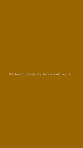 Tampilan Antarmuka Aplikasi Dokutogel Com Bandar Slot Terbesar Pasti Bayar - 2