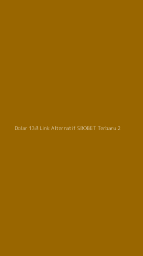 Tampilan Antarmuka Aplikasi Dolar 138 Link Alternatif Sbobet Terbaru - 2