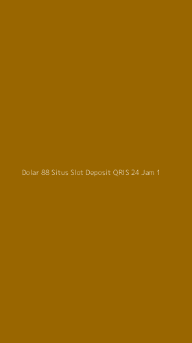 Tampilan Antarmuka Aplikasi Dolar 88 Situs Slot Deposit Qris 24 Jam - 1