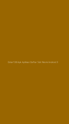 Tampilan Antarmuka Aplikasi Dolar138 Apk Aplikasi Daftar Slot Resmi Android - 3