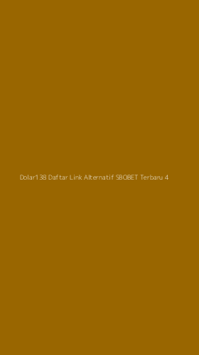 Tampilan Antarmuka Aplikasi Dolar138 Daftar Link Alternatif Sbobet Terbaru - 4