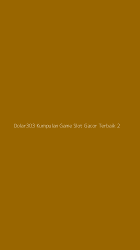Tampilan Antarmuka Aplikasi Dolar303 Kumpulan Game Slot Gacor Terbaik - 2