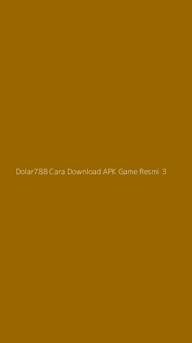 Tampilan Antarmuka Aplikasi Dolar788 Cara Download Apk Game Resmi - 3