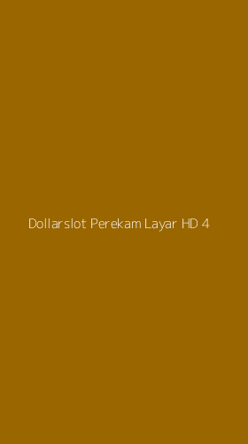 Tampilan Antarmuka Aplikasi Dollarslot Perekam Layar Hd - 4
