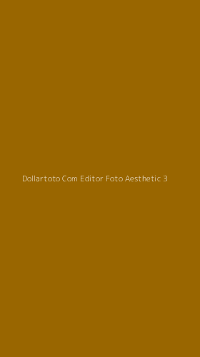 Tampilan Antarmuka Aplikasi Dollartoto Com Editor Foto Aesthetic - 3