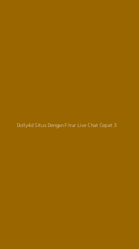 Tampilan Antarmuka Aplikasi Dolly4d Situs Dengan Fitur Live Chat Cepat - 3