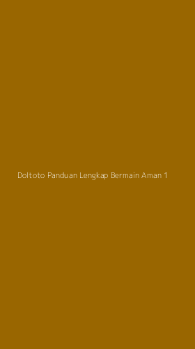 Tampilan Antarmuka Aplikasi Doltoto Panduan Lengkap Bermain Aman - 1