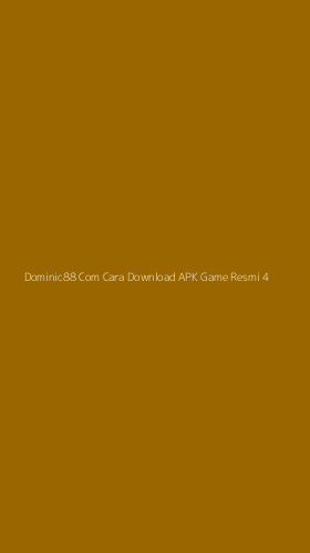 Tampilan Antarmuka Aplikasi Dominic88 Com Cara Download Apk Game Resmi - 4