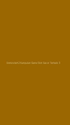 Tampilan Antarmuka Aplikasi Dominobet2 Kumpulan Game Slot Gacor Terbaik - 3