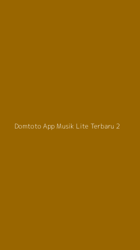 Tampilan Antarmuka Aplikasi Domtoto App Musik Lite Terbaru - 2