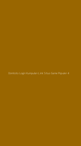 Tampilan Antarmuka Aplikasi Domtoto Login Kumpulan Link Situs Game Populer - 4